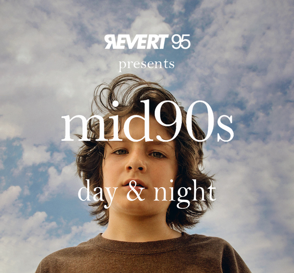 Revert 95 presents: Mid 90s official premiere