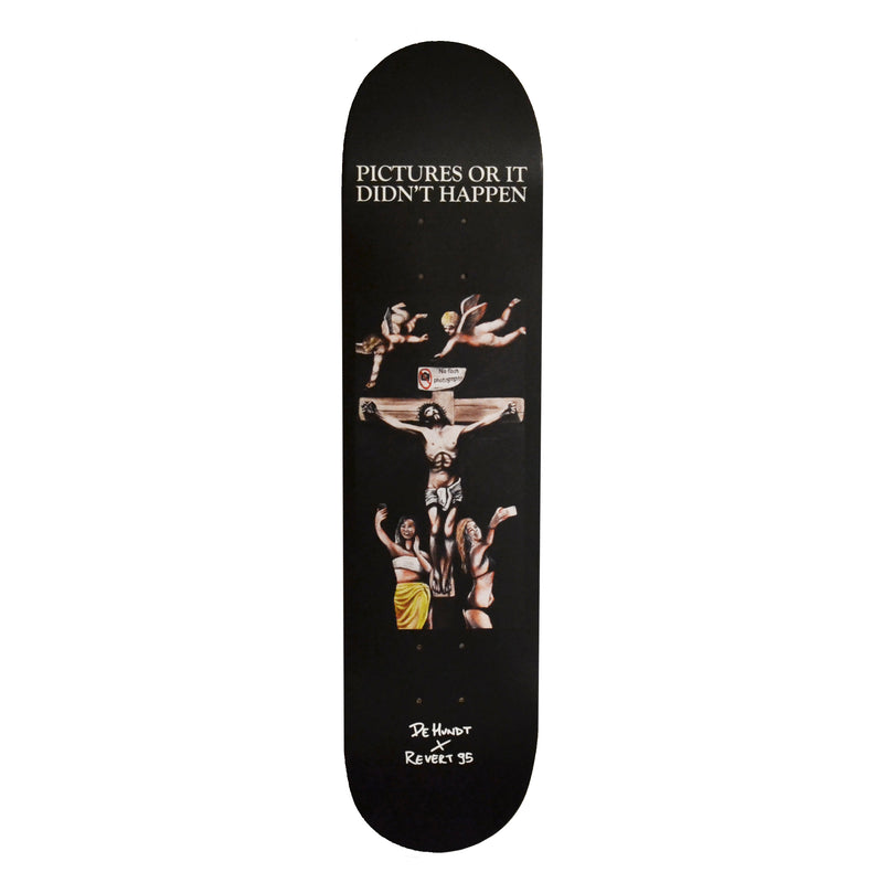 Pictures or it didn't happen deck - Tom de Hundt x Revert 95